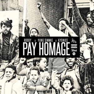 Pay Homage - Young Roddy (Ft. Kydnice & Yung Simmie)