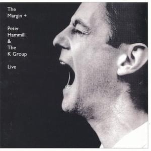 The Great Experiment [The Margin +] - Peter Hammill (Ft. The K Group)