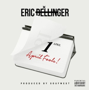 April Fool’s - Eric Bellinger