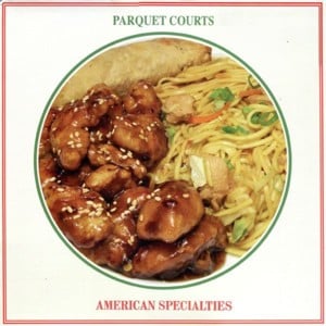 American Specialties - Parquet Courts