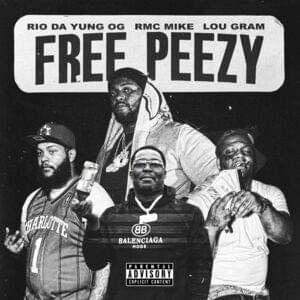 Free Peezy - RMC Mike & Rio Da Yung OG (Ft. Lou Gram)