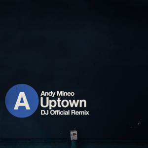 Uptown (DJ Official Remix) - Andy Mineo