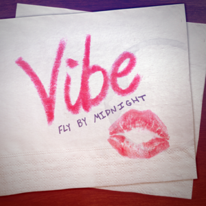 Vibe - Fly By Midnight