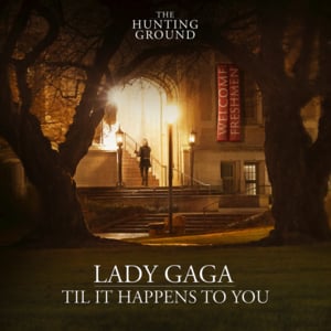 Til It Happens To You - Lady Gaga