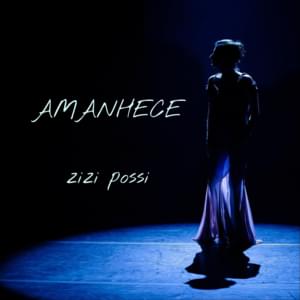 Amanhece - Zizi Possi