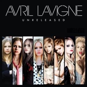 Avril Lavigne - Unreleased Songs [Discography List] - Lyrxo Users