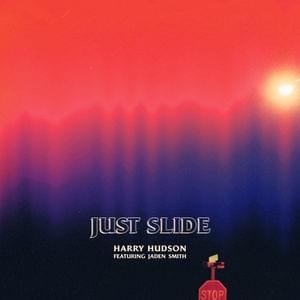 Just Slide - Harry Hudson (Ft. Jaden)