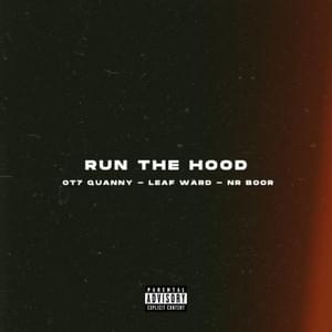 Run The Hood - OT7 Quanny (Ft. Leaf Ward & NR Boor)