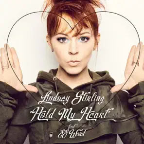 Hold My Heart - Lindsey Stirling (Ft. ZZ Ward)