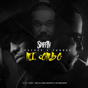 Mi Combo - Spiff TV (Ft. Future & Yandel)