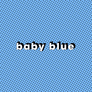 ​baby blue - ​dempsey hope (Ft. Olivia O'Brien)