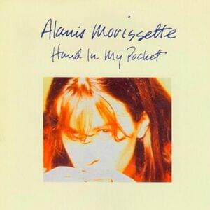 Hand In My Pocket - Alanis Morissette