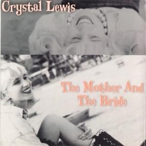 The Mother And The Bride - Crystal Lewis