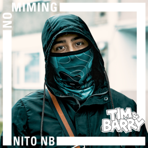 Nito NB - No Miming - Tim & Barry & Nito NB