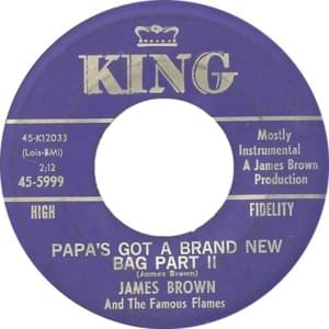 Papa’s Got a Brand New Bag (Part 2) - James Brown