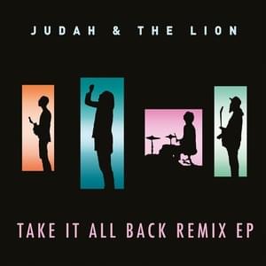 Take It All Back (BRKLYN Remix) - Judah & The Lion