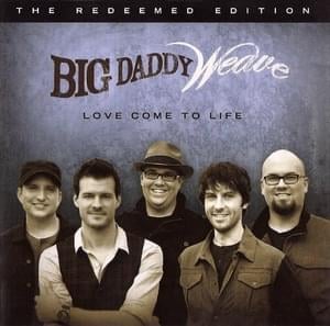 Redeemed (Acoustic Edition) - Big Daddy Weave