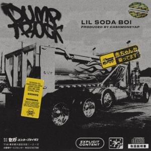 Dump Truck - Lil Soda Boi