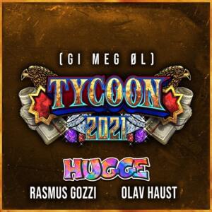 Gi Meg Øl (Tycoon 2021) - Hugge (Ft. Olav Haust & Rasmus Gozzi)