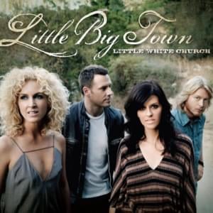 Little White Church - Little Big Town