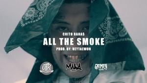 All The Smoke - Chito Rana$