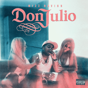 Don Julio - Wizz Havinn