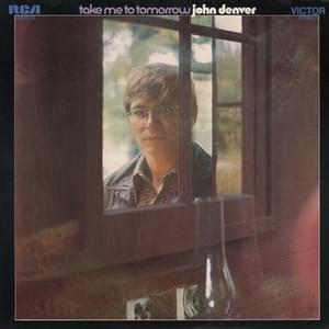 Take Me To Tomorrow - John Denver