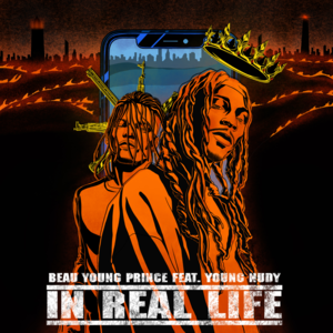 In Real Life - Beau Young Prince (Ft. Young Nudy)