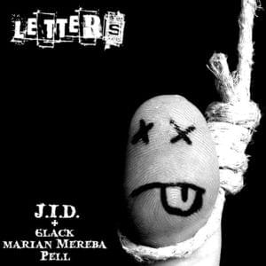 Letters - JID (Ft. 6LACK, Mereba & Pell)