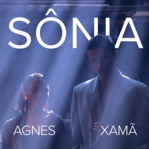 Sônia - Xamã & Agnes Nunes