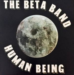 Human Being - The Beta Band