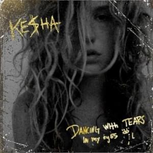 Dancing with Tears in My Eyes (Demo) - Kesha