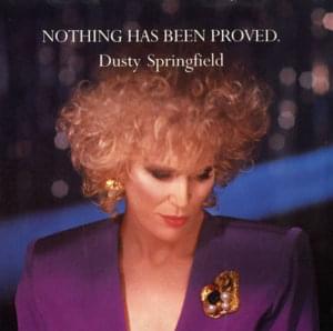 Nothing Has Been Proved - Dusty Springfield