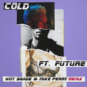 Cold (Hot Shade & Mike Perry Remix) - Maroon 5 (Ft. Future)