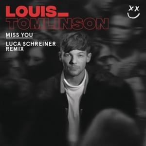 Miss You (Luca Schreiner Remix) - Louis Tomlinson