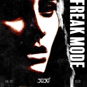 Freak Mode (Remix) - 3030 (Ft. CLEO & FKi 1st)