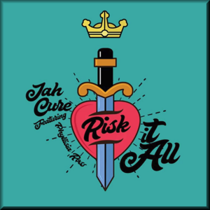 Risk it All - Jah Cure (Ft. Phyllisia Ross)