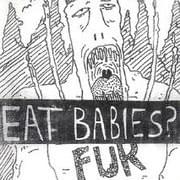 Ninety Seven - EAT BABIES?