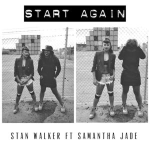 Start Again - Stan Walker (Ft. Samantha Jade)