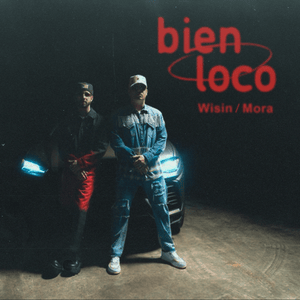 Bien Loco - Wisin & Mora