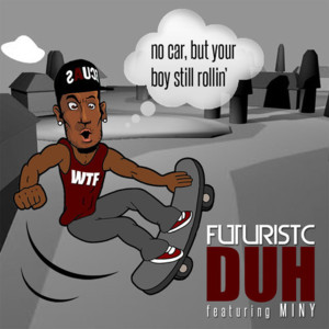 Duh - Futuristic