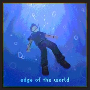 ​edge of the world - ​demxntia