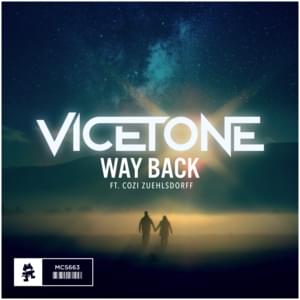 Way Back - Vicetone (Ft. Cozi Zuehlsdorff)