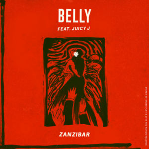 Zanzibar - Belly (Ft. Juicy J)