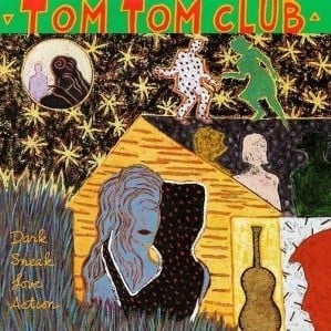 Dark Sneak Love Action - Tom Tom Club