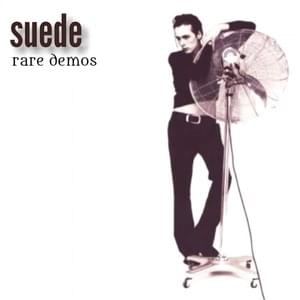 Be My God (Demo) - Suede