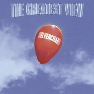 The Greatest View - Silverchair