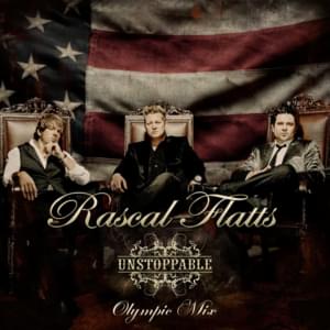 Unstoppable (Olympic Mix) - Rascal Flatts