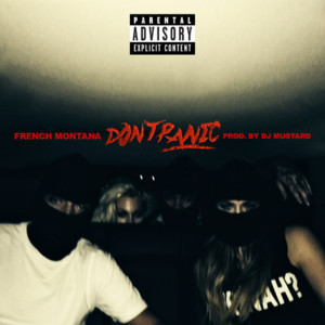 Don’t Panic - French Montana