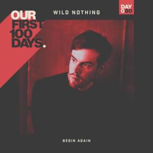 Begin Again - Wild Nothing